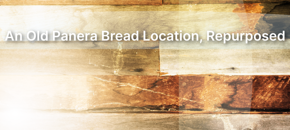 An old Panera Bread Location, Repurposed, Repurposing construction